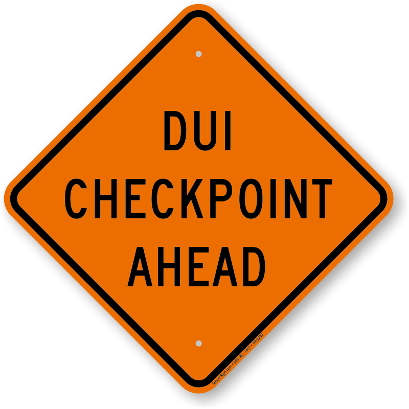 Dui Checkpoint Signs | www.pixshark.com - Images Galleries ...