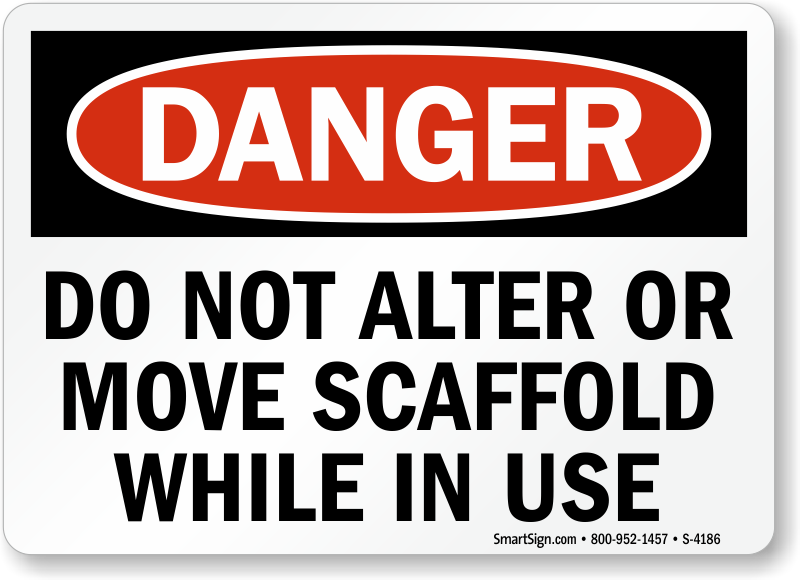 Do Not Alter Or Move Scaffold While In Use Sign, SKU S4186