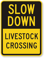 Slow Down Livestock Crossing Sign