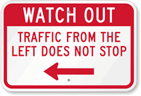 Watch Out Traffic Does Not Stop Sign