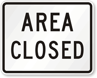 Area Closed - Traffic Sign