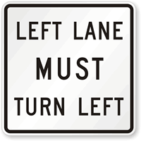 Left Lane Must Turn Left Traffic Sign