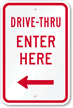 Drive-Thru Enter Here Left Arrow Sign