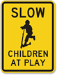 Slow  Children at Play Aluminum Sign