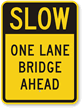 One Lane Bridge Ahead Sign
