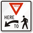 Yield Here to Pedestrian Crossing Sign