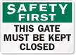 Safety Gate Kept Closed Sign