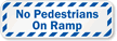 No Pedestrians On Ramp Sign