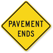 Pavement Ends - Road Warning Sign