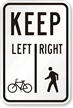 Pedestrians Keep Right Bicycles Keep Left Traffic Sign