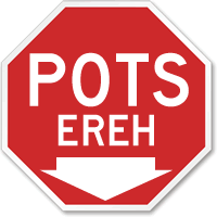 POTS EREH Sign