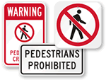 No Pedestrian Allowed Signs