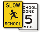 School Zone Slow Down Signs