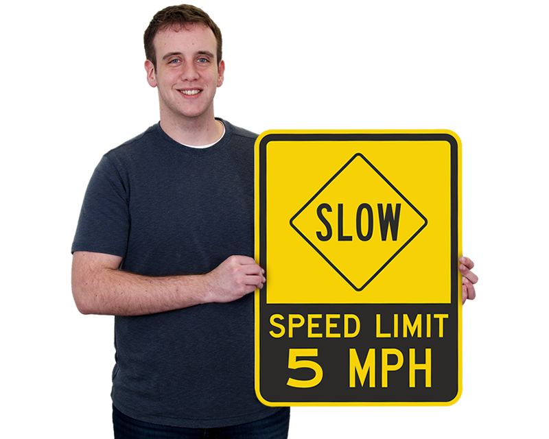 Slow Down Speed Limit Signs