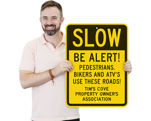 Custom slow down be alert sign