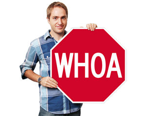 Funny stop shaped whoa sign