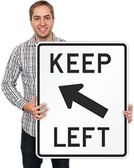 Keep Left Signs Keep Left Signs