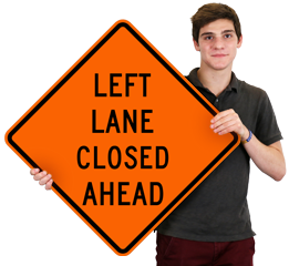 Lane Closed Signs Lane Closed Signs