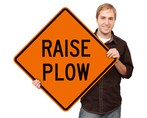Raise Plow Signs Raise Plow Signs