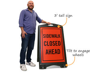 3’ tall sign. Tilt to engage wheels
