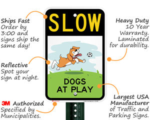 Slow Dogs at Play Sign Features