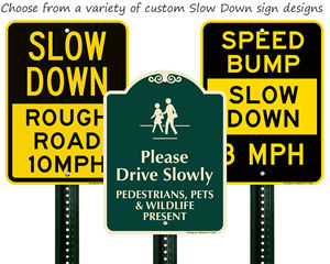 Slow Down, Drive Slowly Signs