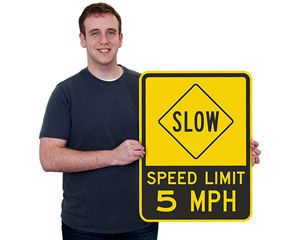Slow Speed Limit Signs
