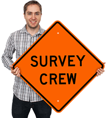 Survey Crew Signs Survey Crew Signs