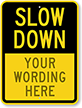 Slow Down Signs