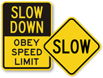 Slow Down Signs