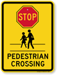 STOP For Pedestrian Signs