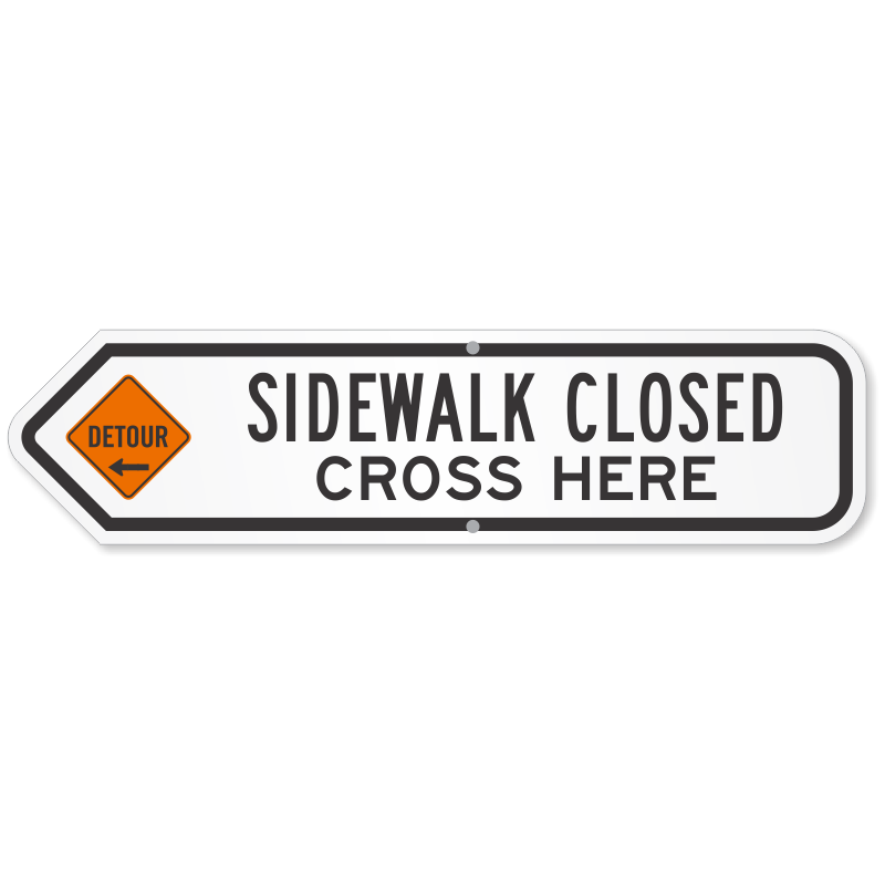 Sidewalk Closed Cross Here Detour Sign, SKU: K2-4931