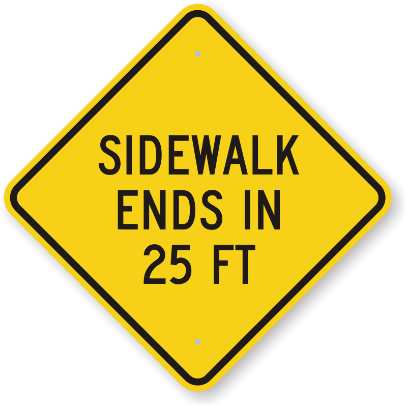 Sidewalk Ends In 25Ft Diamond Sign | Best Prices, Ships Fast