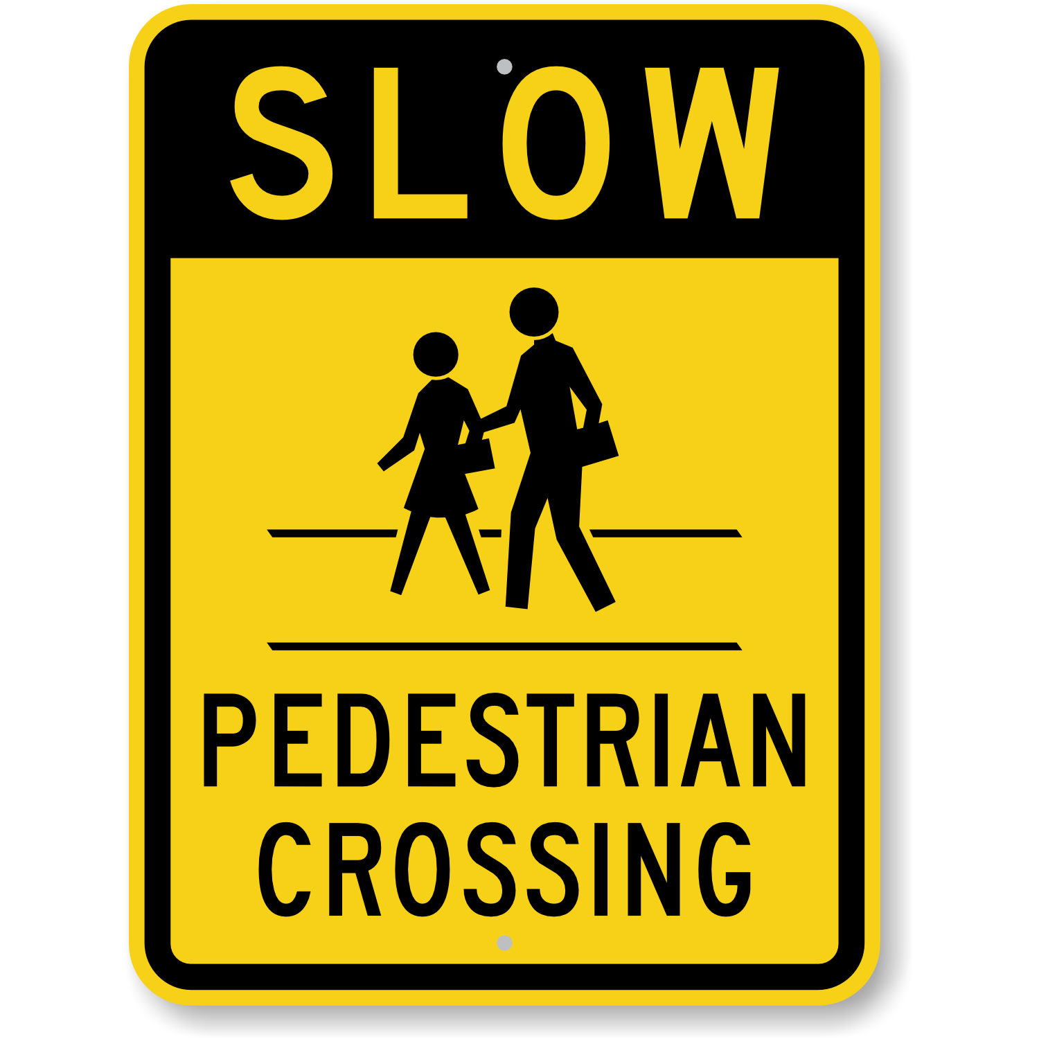 Slow Pedestrian Crossing Signs | Slow Down Pedestrian Signs