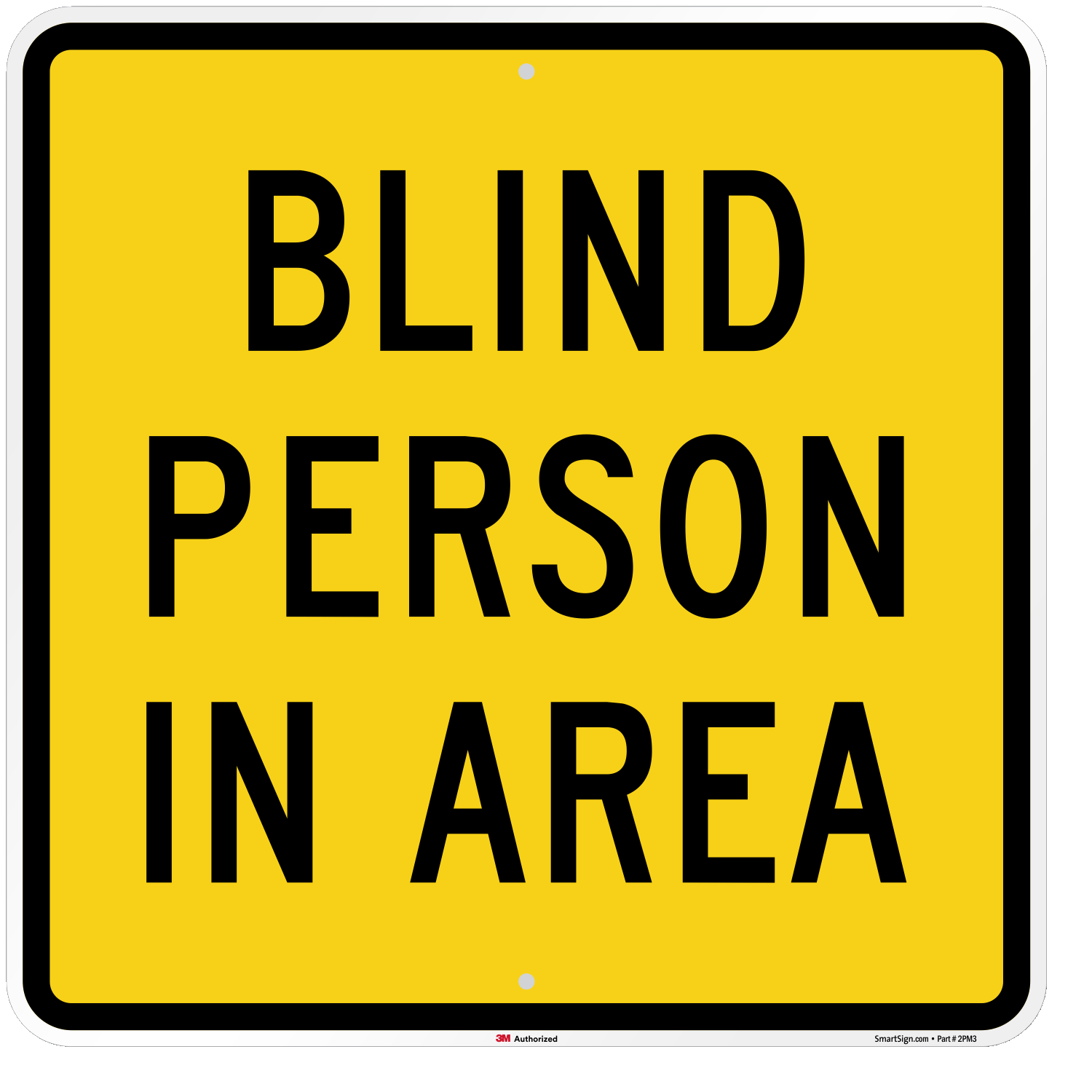 Notify motorists of the presence of blind people in the area and to  exercise caution while driving. - The standard black on yellow Blind Person  In ...