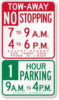 Custom Tow Away, No Stopping, Hour Parking Sign