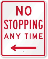 No Stopping Any Time Left Arrow Sign