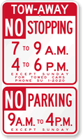 Custom Tow Away, No Stopping, No Parking Sign