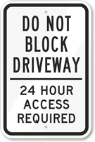 Do Not Block 24 Hour Access Required Sign