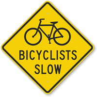 Bicyclists Slow (With Graphic) Sign