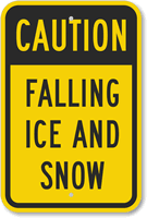Caution - Falling Ice And Snow Sign
