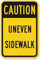 Caution Uneven Sidewalk Sign