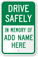 Drive Safely In Memory Of Custom Sign