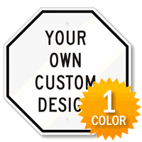 Custom Octagon Shaped Sign with 1 Color