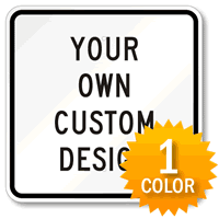 Custom Square Shaped Sign with 1 Color