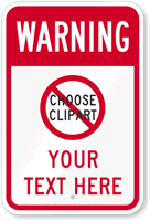 Custom Warning Sign