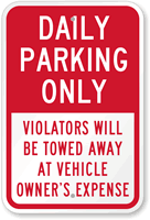 Daily Parking Only Violators Towed Sign