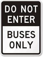 Do Not Enter Buses Only Sign