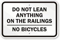 Do Not Lean Anything On Railings Sign