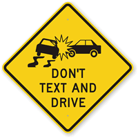 Don't Text And Drive Sign